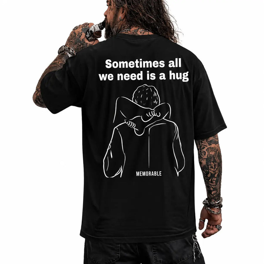 Sometimes All We Need Is a Hug