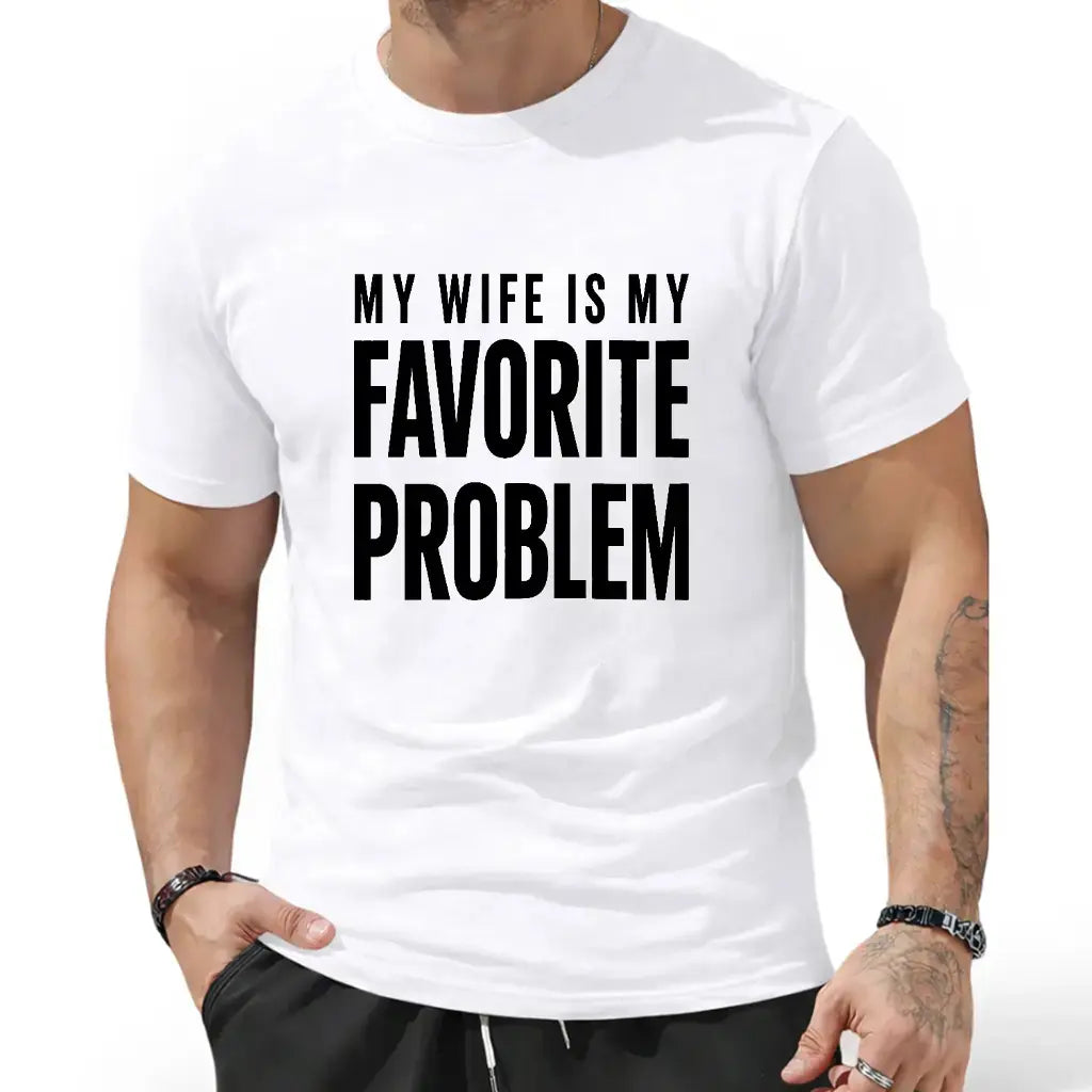 My Wife Is My Favorite Problem