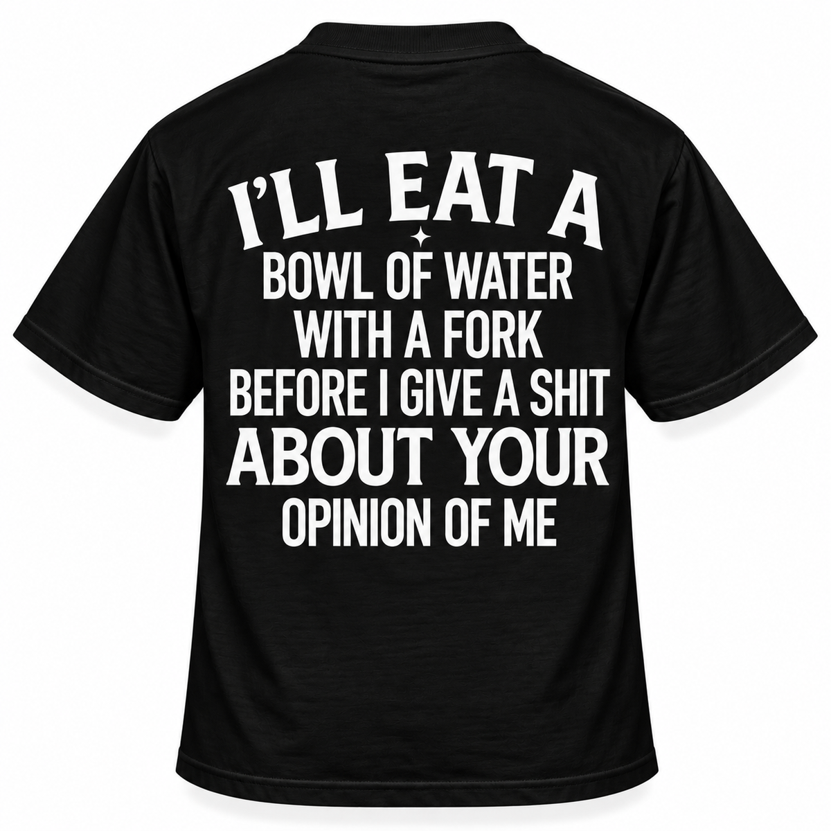 I'll Eat a Bowl of Water With a Fork