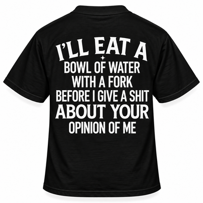 I'll Eat a Bowl of Water With a Fork