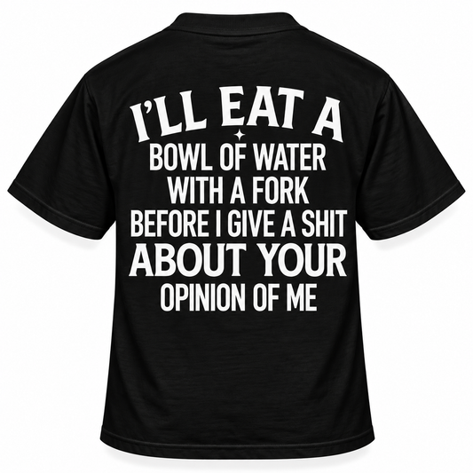 I'll Eat a Bowl of Water With a Fork
