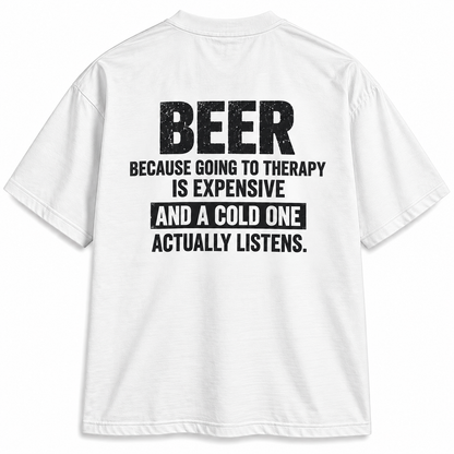 Beer Because Going to Therapy Is Expensive