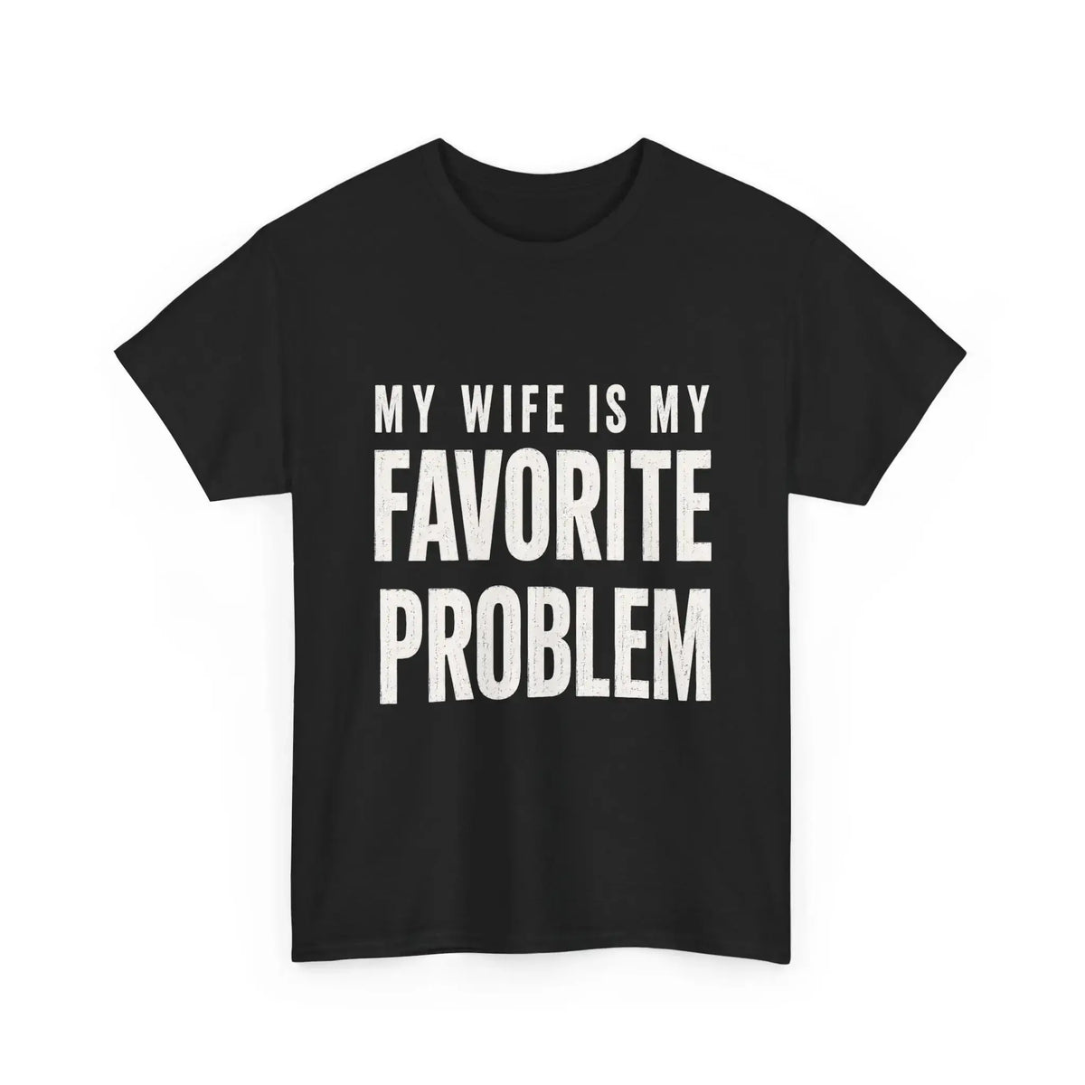 My Wife Is My Favorite Problem