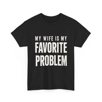 My Wife Is My Favorite Problem