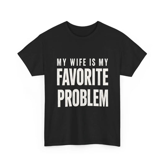 My Wife Is My Favorite Problem