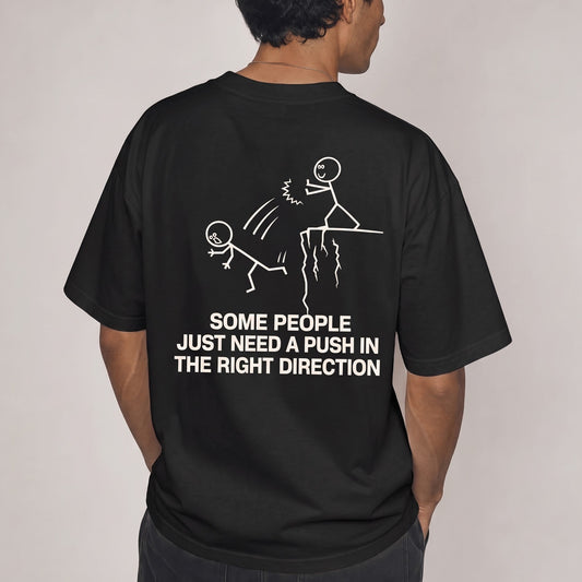 Some People Just Need a Push in the Right Direction